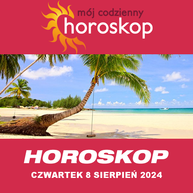 Przewidywania Codziennego Horoskopu na Czwartek 8 Sierpień 2024
