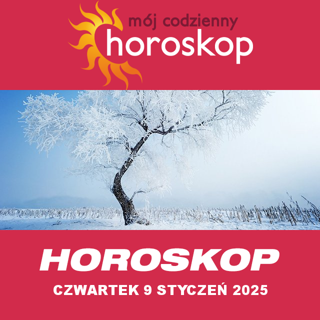 Przewidywania Codziennego Horoskopu na Czwartek 9 Styczeń 2025