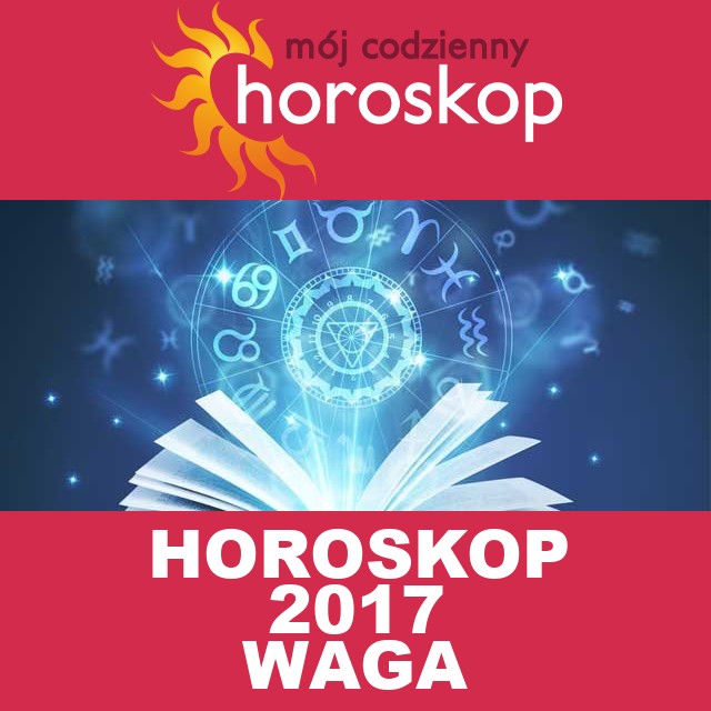 Roczny Horoskop na 2017 dla Waga