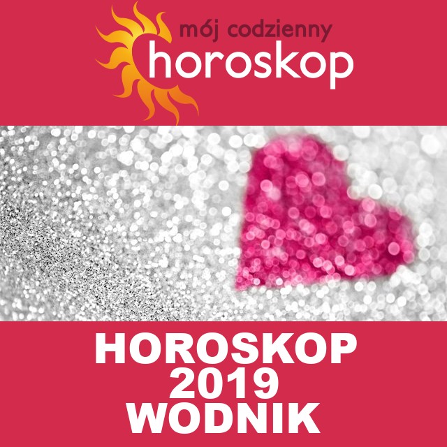 Roczny Horoskop na 2019 dla Wodnik