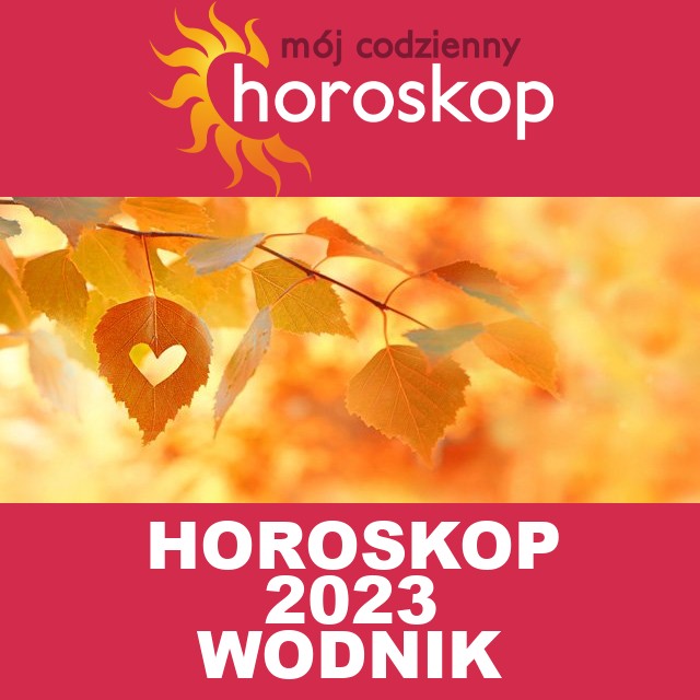 Roczny Horoskop na 2023 dla Wodnik