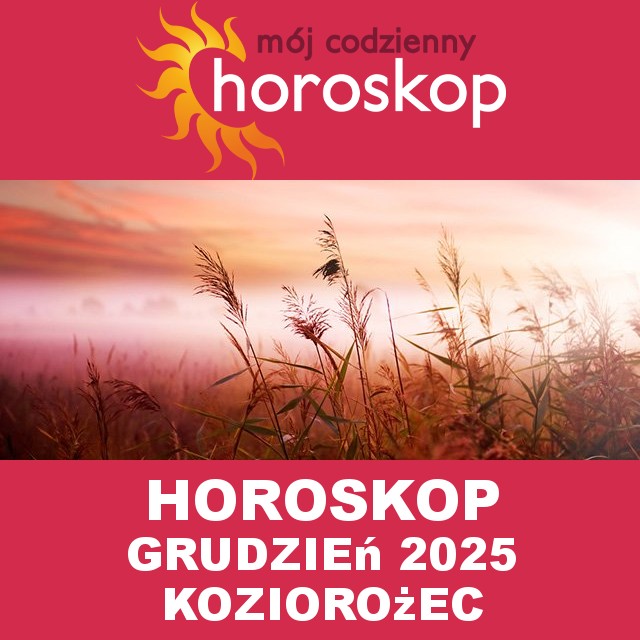 Miesięczny Horoskop Grudzień 2025 dla Koziorożec