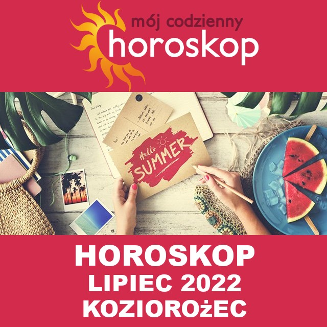 Miesięczny Horoskop lipiec 2022 dla Koziorożec