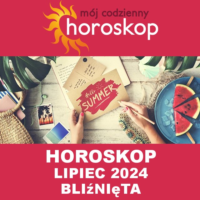 Miesięczny Horoskop Lipiec 2024 dla Bliźnięta