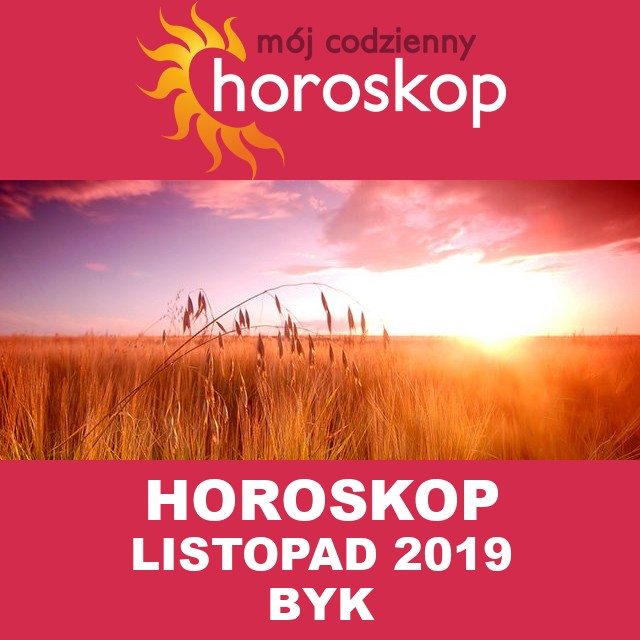 Miesięczny Horoskop listopad 2019 dla Byk