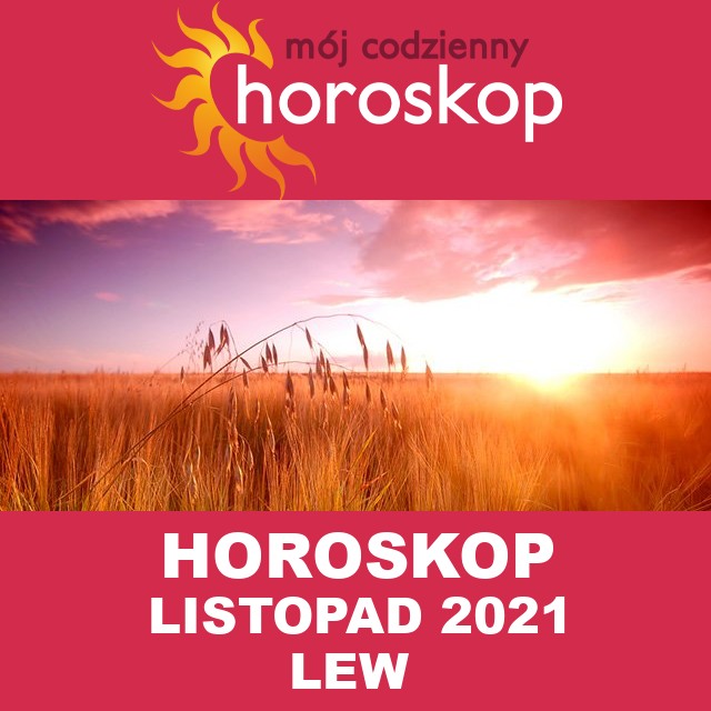 Miesięczny Horoskop listopad 2021 dla Lew 