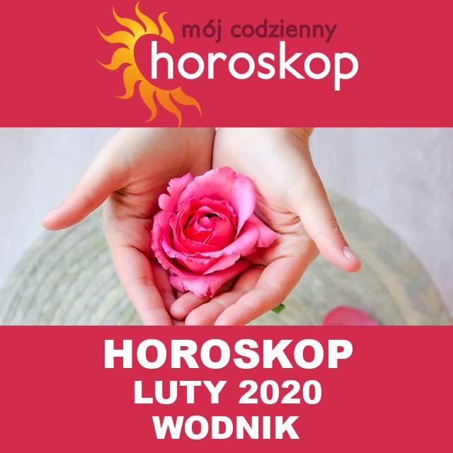 Miesięczny Horoskop luty 2020 dla Wodnik