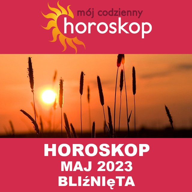 Miesięczny Horoskop maj 2023 dla Bliźnięta