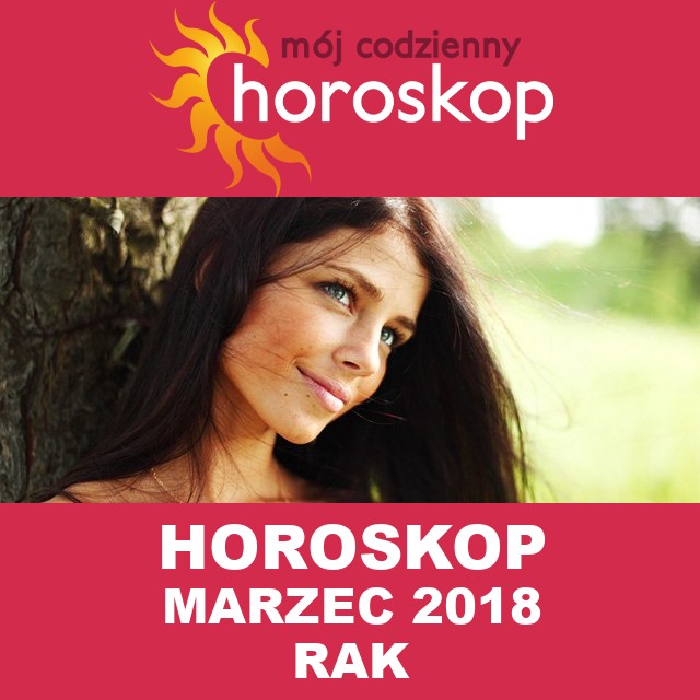 Miesięczny Horoskop marzec 2018 dla Rak