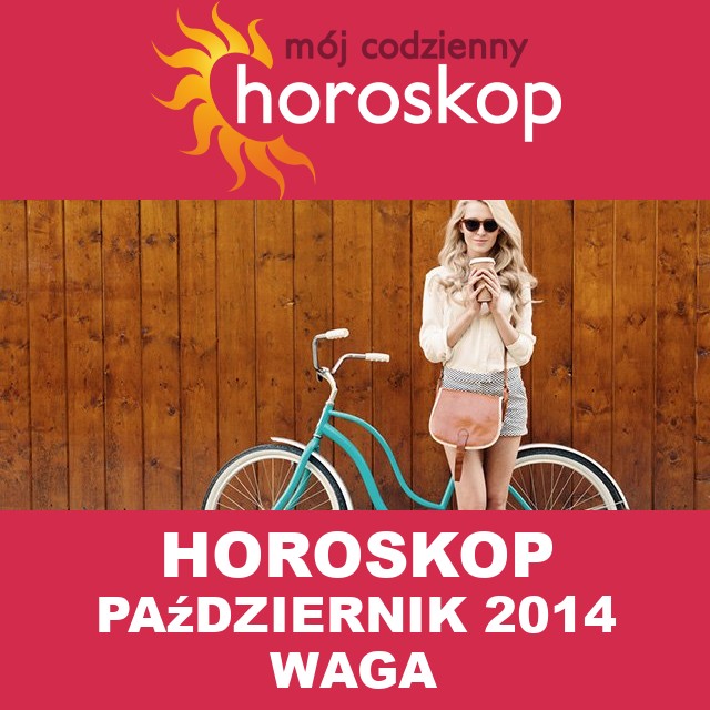 Miesięczny Horoskop październik 2014 dla Waga
