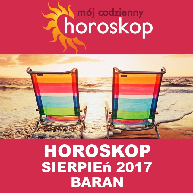 Miesięczny Horoskop sierpień 2017 dla Baran