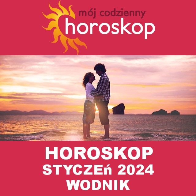 Miesięczny Horoskop Styczeń 2024 dla Wodnik