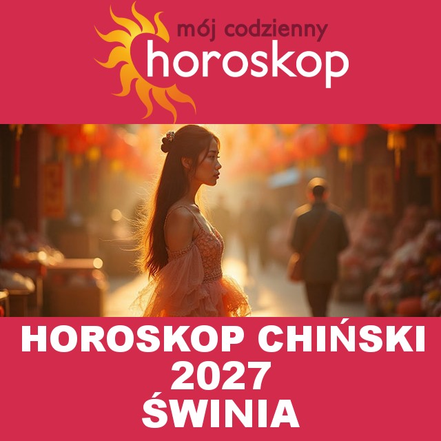 Horoskop chiński Świni 2027