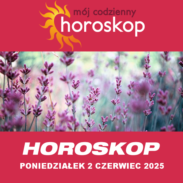 Przewidywania Codziennego Horoskopu na Poniedziałek 2 Czerwiec 2025
