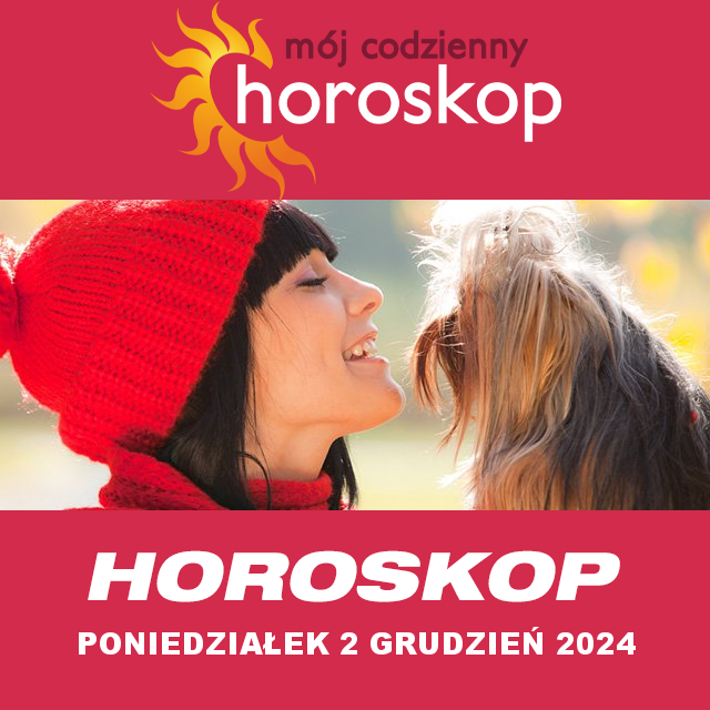 Przewidywania Codziennego Horoskopu na Poniedziałek 2 Grudzień 2024