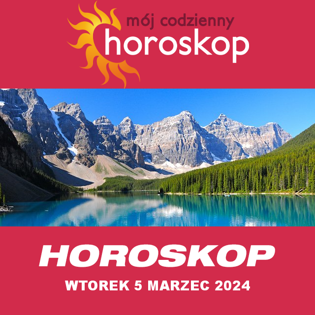 Przewidywania Codziennego Horoskopu na Wtorek 5 Marzec 2024