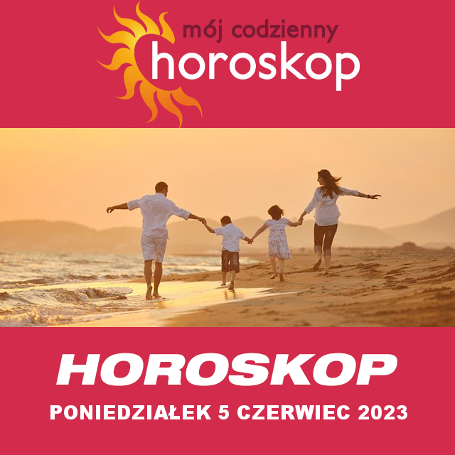 Przewidywania Codziennego Horoskopu na Poniedziałek 5 Czerwiec 2023