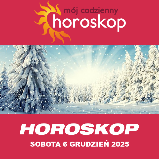 Przewidywania Codziennego Horoskopu na Sobota 6 Grudzień 2025