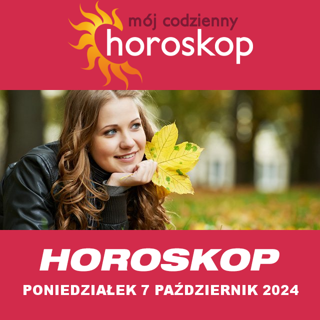Przewidywania Codziennego Horoskopu na Poniedziałek 7 Październik 2024