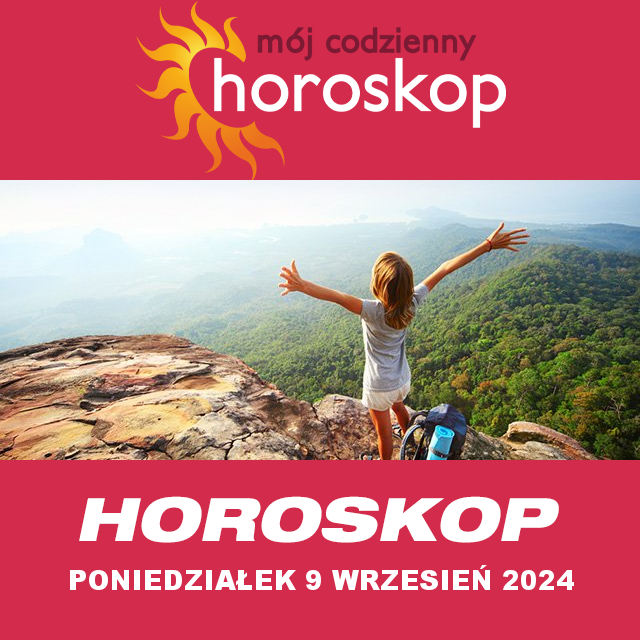 Przewidywania Codziennego Horoskopu na Poniedziałek 9 Wrzesień 2024