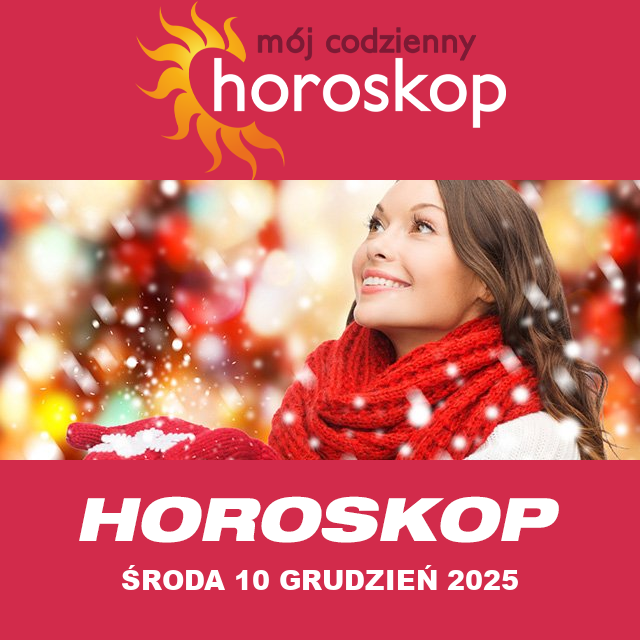 Przewidywania Codziennego Horoskopu na Środa 10 Grudzień 2025