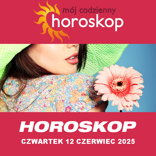Przewidywania Codziennego Horoskopu na Czwartek 12 Czerwiec 2025