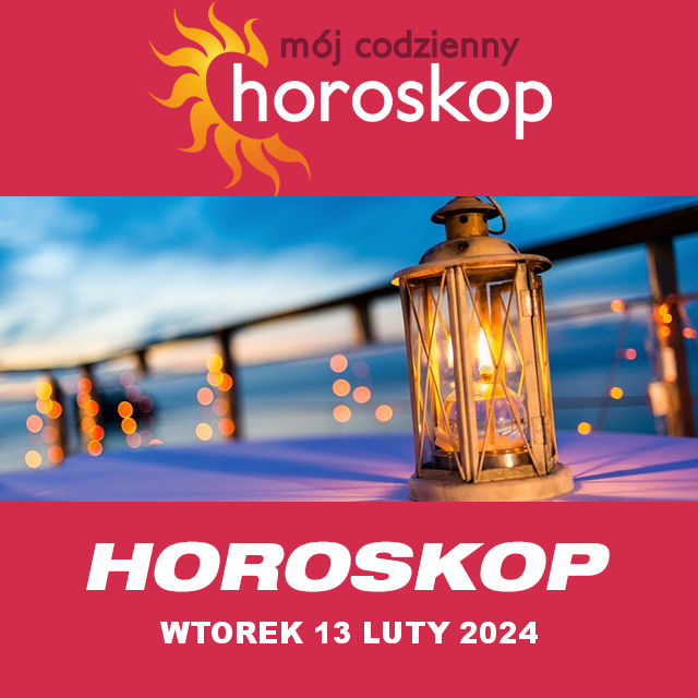 Przewidywania Codziennego Horoskopu na Wtorek 13 Luty 2024
