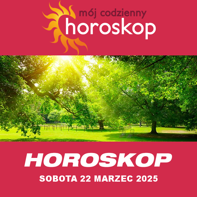 Przewidywania Codziennego Horoskopu na Sobota 22 Marzec 2025