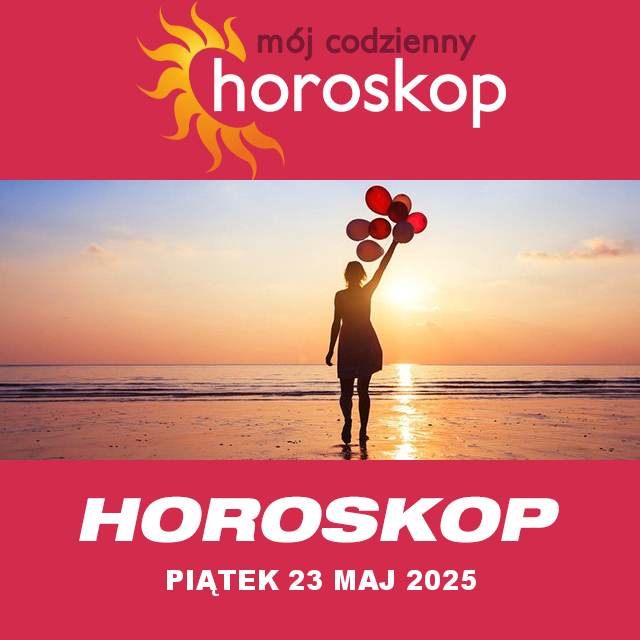 Przewidywania Codziennego Horoskopu na Piątek 23 Maj 2025