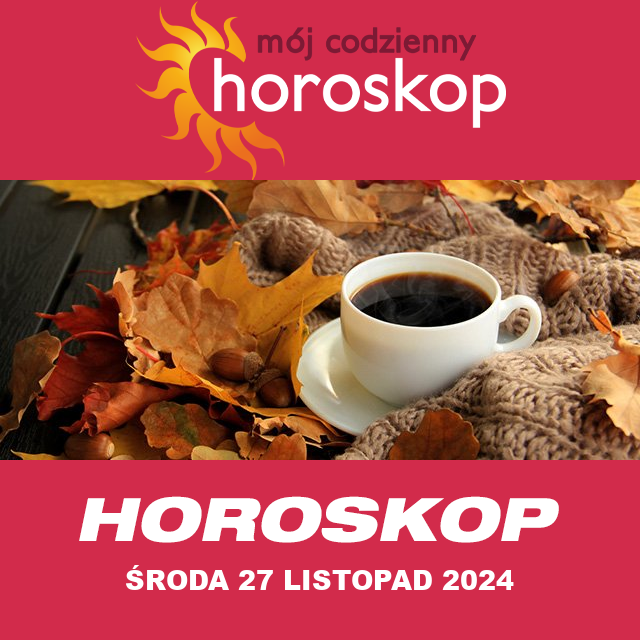 Przewidywania Codziennego Horoskopu na Środa 27 Listopad 2024
