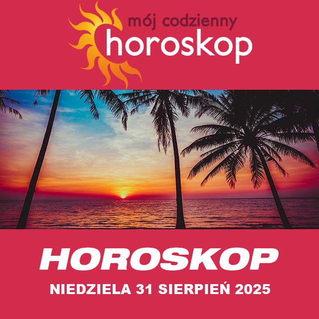 Przewidywania Codziennego Horoskopu na Niedziela 31 Sierpień 2025